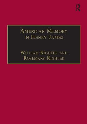 American Memory in Henry James: Void and Value - Righter, William