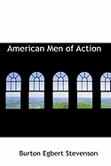 American Men of Action - Stevenson, Burton Egbert