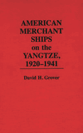 American Merchant Ships on the Yangtze, 1920-1941