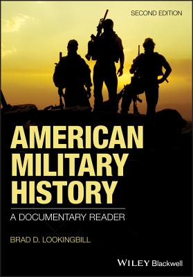 American Military History: A Documentary Reader - Lookingbill, Brad D