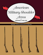 American Military Shoulder Arms - Moller, George D