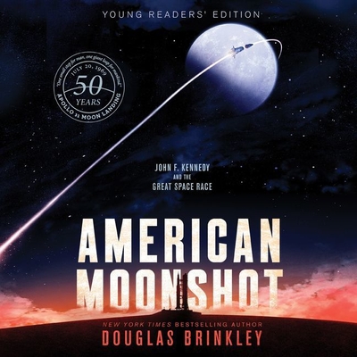 American Moonshot: John F. Kennedy and the Great Space Race - Brinkley, Douglas, and Conkling, Winifred, and Graybill, Stephen (Read by)