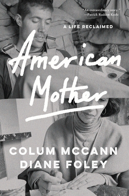 American Mother - McCann, Colum, and Foley, Diane