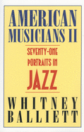 American Musicians II: Seventy-One Portraits in Jazz