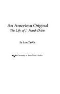 American Original: The Life of J. Frank Dobie