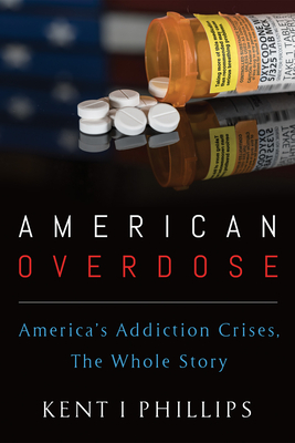 American Overdose - Phillips, Kent I