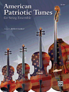 American Patriotic Tunes for String Ensemble: Score