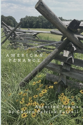 American Penance: Assorted Poems by Cullen Farrell - Farrell, Cullen Patrick