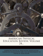 American Physical Education Review, Volume 24