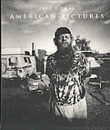 American Pictures: A Reflection on Mid-Twentieth Century America - Dunas, Jeff