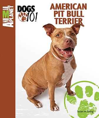 American Pit Bull Terrier - Ewing, Susan M