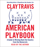 American Playbook: A Guide to Winning Back the Country from the Democrats