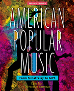 American Popular Music: From Minstrelsy to Mp3includes Two CDs
