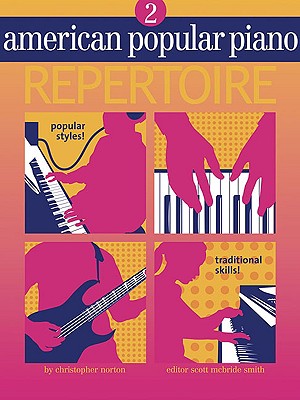 American Popular Piano - Repertoire: Level Two - Repertoire - Norton, Christopher, and McBride Smith, Scott