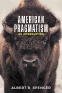American Pragmatism - An Introduction