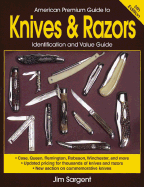 American Premium Guide to Knives and Razors - Sargent, Jim