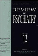 American Psychiatric Press Review of Psychiatry, Volume 12 - Oldham, John M, Dr., M.D. (Editor), and Tasman, Allan, MD (Editor), and Riba, Michelle B, Dr., MD (Editor)
