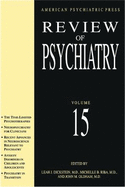 American Psychiatric Press Review of Psychiatry - Dickstein, Leah J, Dr., M.D. (Editor), and Riba, Michelle B, Dr., MD (Editor), and Oldham, John M, Dr., M.D. (Editor)