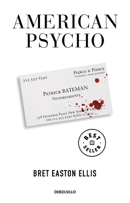 American Psycho (Spanish Edition) - Ellis, Bret Easton