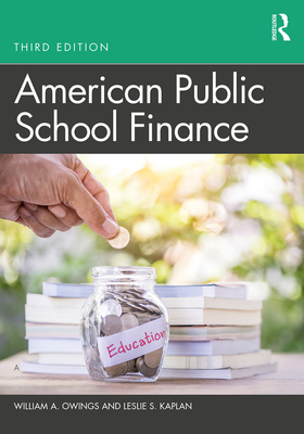 American Public School Finance - Owings, William A., and Kaplan, Leslie S.