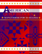 American Quilt Blocks: 50 Patterns for 50 States