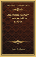 American Railway Transportation (1904)