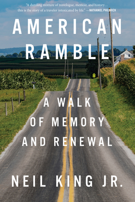 American Ramble: A Walk of Memory and Renewal - King, Neil