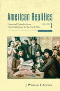 American Realities, Volume I: Historical Episodes from the First Settlements to the Civil War