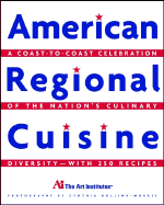 American Regional Cuisine - The International Culinary Schools at the Art Institutes, and Holling-Morris, Cynthia