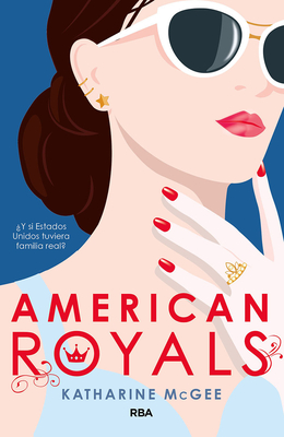 American Royals (Spanish Edition) - McGee, Katharine