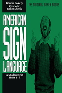 American Sign Language Green Books, a Student Text Units 1-9