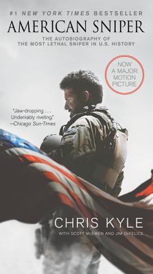 American Sniper [Movie Tie-In Edition]: The Autobiography of the Most Lethal Sniper in U.S. Military History - Kyle, Chris, and McEwen, Scott, and DeFelice, Jim