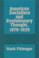 American Socialists and Evolutionary Thought, 1870-1920