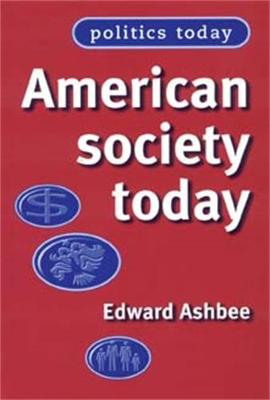 American Society Today - Ashbee, Edward