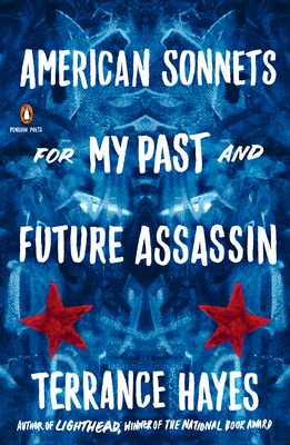 American Sonnets For My Past And Future Assassin - Hayes, Terrance