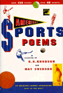 American Sports Poems - Knudson, R R, and Swenson, May