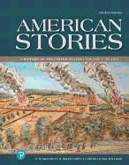 American Stories: A History of the United States, Volume 1 -- Loose-Leaf Edition