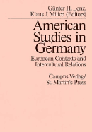 American studies in Germany : European contexts and intercultural relations