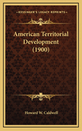 American Territorial Development (1900)