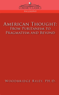 American Thought: From Puritanism to Pragmatism and Beyond