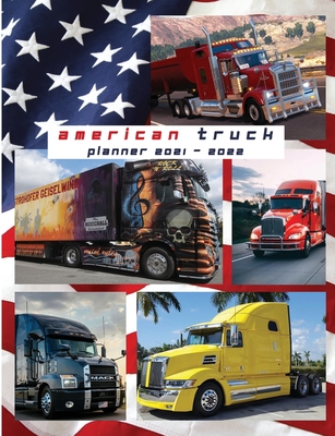 AMERICAN TRUCK - Agenda Planner 2021 - 2022: AGENDA PLANNER 2021 - 2022: Agenda Planner 2021 - 2022. In this set of Agenda-Calendar 2021-22 you will find everything you need. - Publisher, Asher