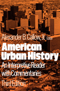 American Urban History: An Interpretive Reader with Commentaries