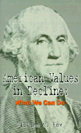 American Values in Decline: What E Can Do