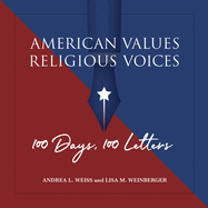 American Values, Religious Voices: 100 Days. 100 Letters