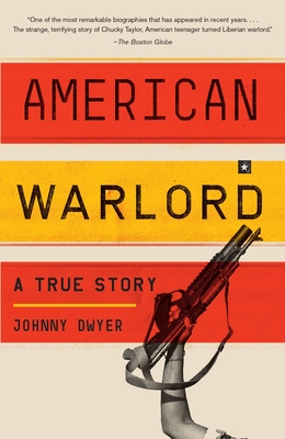 American Warlord: A True Story - Dwyer, Johnny