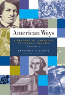 American Ways Volume 1: A History of American Cultures 1500 to 1865
