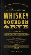 American whiskey, bourbon & rye: A guide to the nation's favorite spirit
