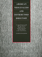 American Wholesalers and Distributors Directory: A Comprehensive Guide Offering Industry Details on Over 28,000 Wholesalers and Distributors in the United States