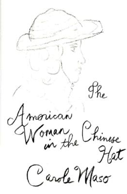 American Woman in the Chinese Hat - Maso, Carole, Professor