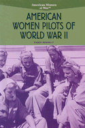 American Women Pilots of World War II - Donnelly, Karen